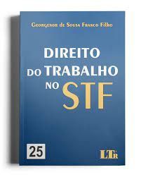 Livro Direito do Trabalho No Stf: N. 25 - Franco Filho