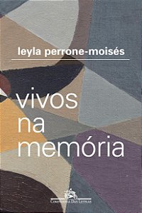 Livro Vivos Na Memoria - Perrone-moises
