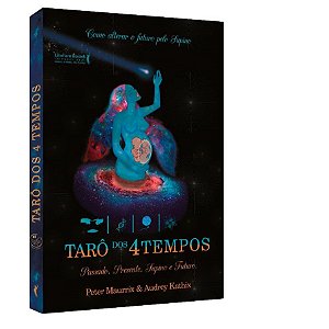 Livro Tarô dos 4 Tempos - Passado, Presente, Supino e Futuro. - Maurrix