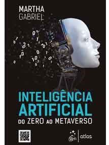 Livro Inteligência Artificial: do Zero ao Metaverso - Gabriel - Atlas