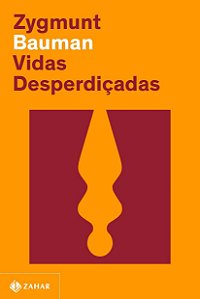 Livro Vidas Desperdicadas - Bauman