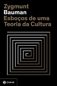 Livro Esboços de Uma Teoria da Cultura - Bauman - Zahar
