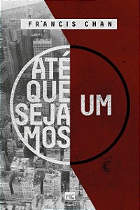 Livro Ate Que Sejamos Um - Chan