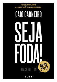 Livro Seja Foda! - Black Edition - Carneiro 1º edição