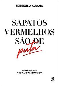 Livro Sapatos Vermelhos São de Puta - Albano - Astral Cultural