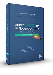 Livro Dicas e Solucoes Na Implantodontia Pratica Clinica - Francischone