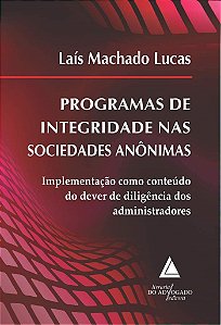 Livro Programas de Integridade Nas Sociedades Anonimas - Lucas, Laís Machado