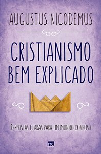 Livro Cristianismo Bem Explicado - Nicodemus - Mundo Cristão