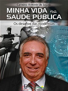 Livro Minha Vida Na Saúde Pública - Souza - Editora Dos Editores - Antônio