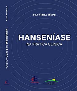 Livro Hanseníase na Prática Clínica - Deps - Editora dos Editores