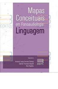 Livro Mapas Conceituais em Fonoaudiologia: Linguagem
