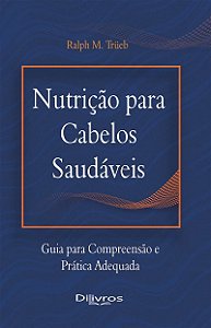 Livro Nutrição para Cabelos Saudáveis - Trueb