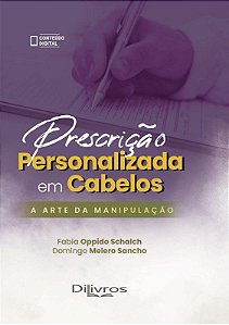 Livro Prescrição Personalizada em Cabelos a Arte da Manipulação - Schalch