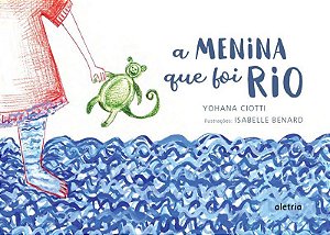 Livro Menina Que Foi Rio, A - Ciotti