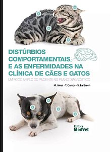 Livro Distúrbios Comportamentais e as Enfermidades na Clínica de Cães e Gatos - Amat - Medvet