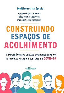 Livro Construindo Espaços de Acolhimento - Moura; Dugacsek; Fer