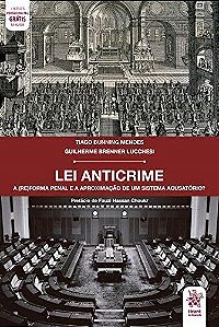 Livro Lei Anticrime: a (re)forma Penal e a Aproximacao de Um Sistema Acusatorio - Mendes/lucchesi