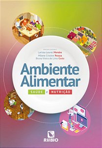 Livro - Ambiente Alimentar Saude e Nutricao - Mendes/pessoa/vieira