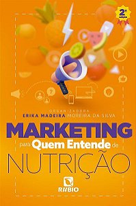 Livro Marketing para Quem Entende de Nutrição - Silva - Rúbio