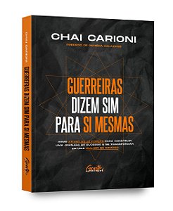 Livro Guerreiras Dizem Sim para Si Mesmas - Carioni