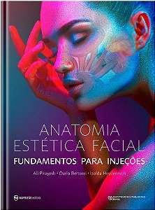 Livro Anatomia Estética Facial: Fundamentos para Injeções - Pirayesh - Napoleão
