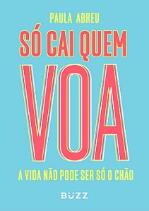 Livro So Cai Quem Voa - Abreu