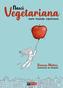 Livro Nasci Vegetariana Num Mundo Carnivoro - Mattos