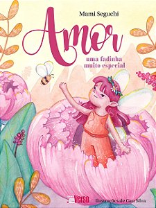 Livro Amor - Uma Fadinha Muito Especial - Seguchi