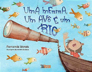Livro Uma Menina, um Avô e um Rio - Morais - Inverso