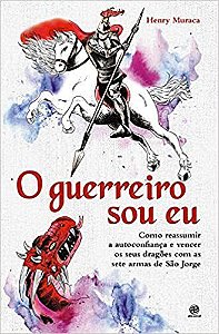 Livro O Guerreiro Sou Eu - Muraca - Astral Cultural