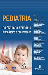 Pediatria Na Atencao Primaria Diagnostico e Tratamento - Medeiros Junior