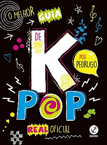 Livro Melhor Guia de K-pop Real Oficial, O - Francioni