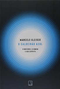 Livro Caldeirao Azul: o Universo, o Homem e Seu Espirito, O - Gleiser