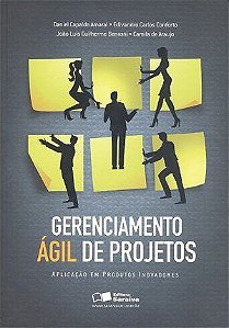 Livro Gerenciamento Agil de Projetos - Aplicacao em Produtos Inovadores - Amaral/conforto/bena