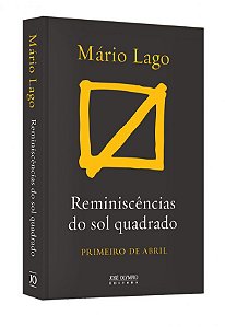 Livro Reminiscencias do Sol Quadrado - Primeiro de Abril - Lago