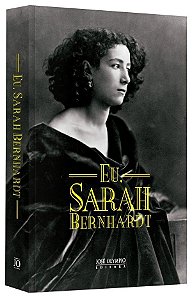 Livro Eu, Sarah Bernhardt - Bernhardt