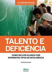 Livro Talento e Deficiencia - Como Incluir Alunos com Diferentes Tipos de Intelig - Casarin