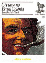 Livro Fumo No Brasil Colonia - Nardi
