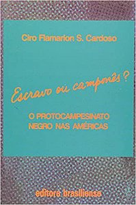Livro Escravoc Ou Campones  Protocampesinato Negro Nas Americas - Cardoso