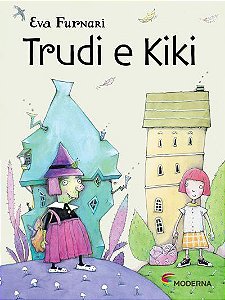 Livro Trudi e Kiki - Eva Furnari - Moderna