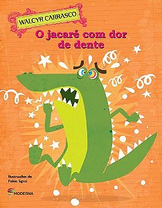 Livro Jacaré com Dor de Dente  Walcyr Carrasco