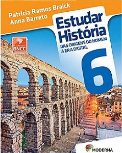 Livro Estudar Historia Das Origwns Do Homem A Era Digital 6 - Braick/barreto