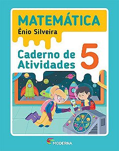 Livro MatemÁtica Caderno de Atividades 5 ano - Silveira - Moderna