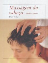 Livro Massagem da Cabeça Passo a Passo ***- Bentley - Manole