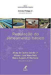 Livro Regulacao do Saneamento Basico - Galvao Jr./melo/mont