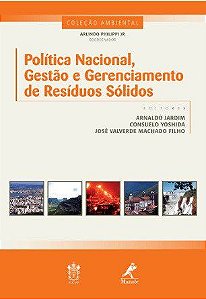 Livro Politica Nacional, Gestao e Gerenciamento de Residuos Solidos - Col. Ambien - Jardim/valverde/yosh