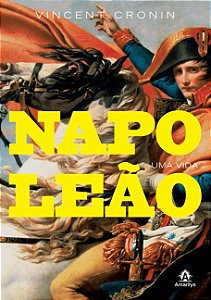 Livro Napoleão: Uma Vida - Cronin