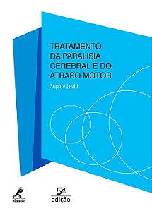 Livro Tratamento da Paralisia Cerebral e do Retardo Motor - Levitt