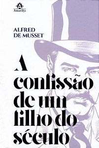 Livro A Confissão de Um Filho do Século  Musset