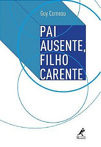 Livro Pai Ausente, Filho Carente - Corneau